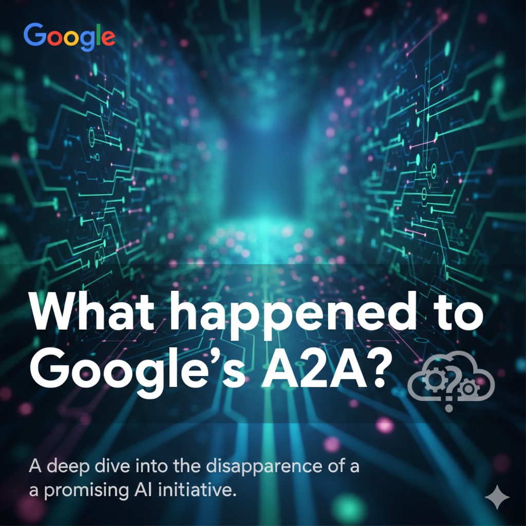 What happened to Google's A2A?